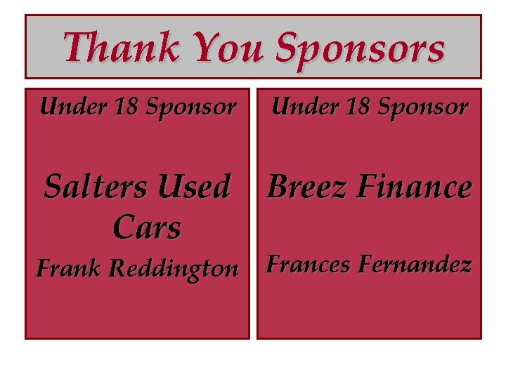 Thank You Sponsors Under 18 Sponsor Salters Used Breez Finance Cars Frank Reddington Frances