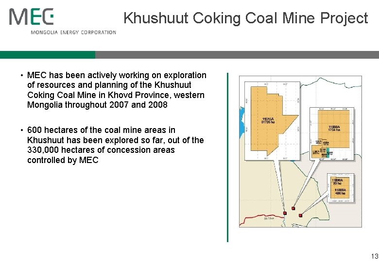 Khushuut Coking Coal Mine Project • MEC has been actively working on exploration of