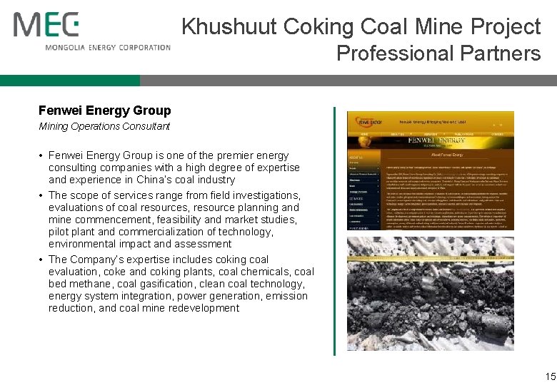 Khushuut Coking Coal Mine Project Professional Partners Fenwei Energy Group Mining Operations Consultant •