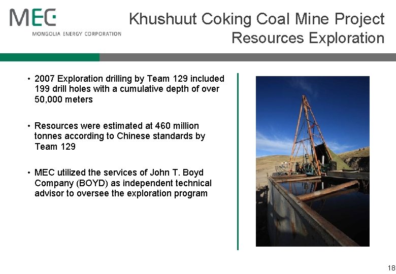 Khushuut Coking Coal Mine Project Resources Exploration • 2007 Exploration drilling by Team 129