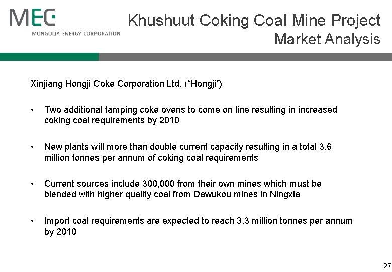 Khushuut Coking Coal Mine Project Market Analysis Xinjiang Hongji Coke Corporation Ltd. (“Hongji”) •
