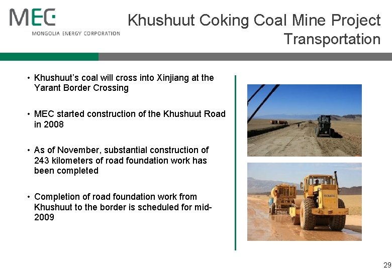 Khushuut Coking Coal Mine Project Transportation • Khushuut’s coal will cross into Xinjiang at
