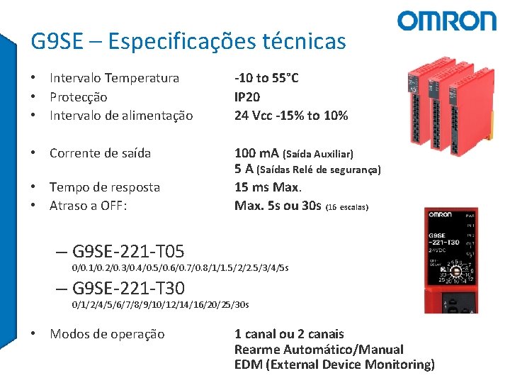 G 9 SE – Especificações técnicas • Intervalo Temperatura • Protecção • Intervalo de