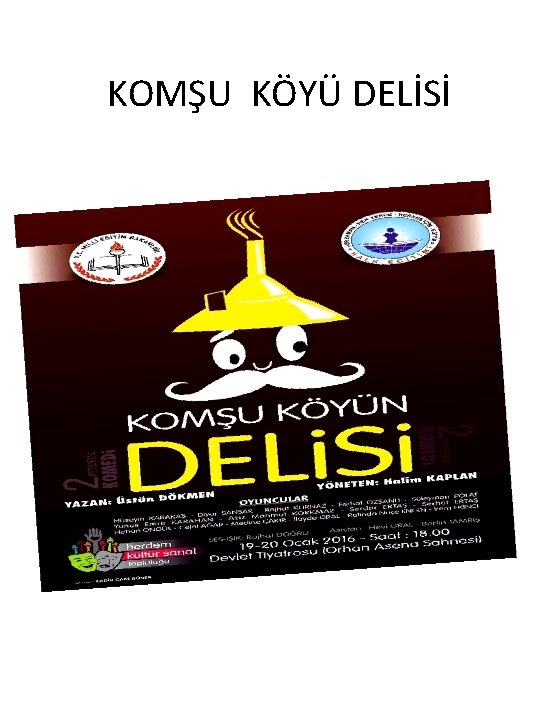 KOMŞU KÖYÜ DELİSİ 