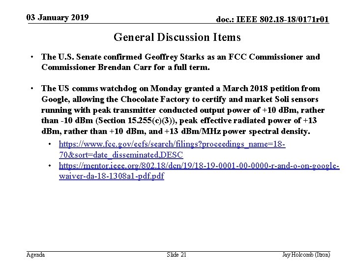 03 January 2019 doc. : IEEE 802. 18 -18/0171 r 01 General Discussion Items