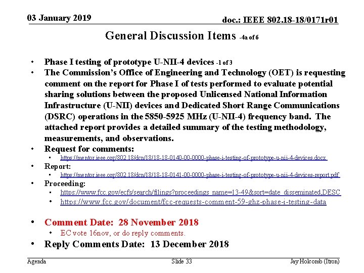 03 January 2019 doc. : IEEE 802. 18 -18/0171 r 01 General Discussion Items