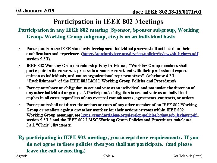 03 January 2019 doc. : IEEE 802. 18 -18/0171 r 01 Participation in IEEE