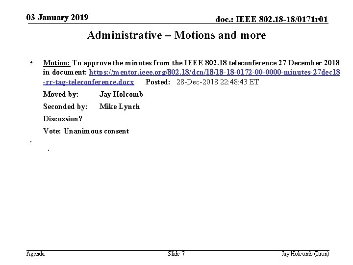 03 January 2019 doc. : IEEE 802. 18 -18/0171 r 01 Administrative – Motions