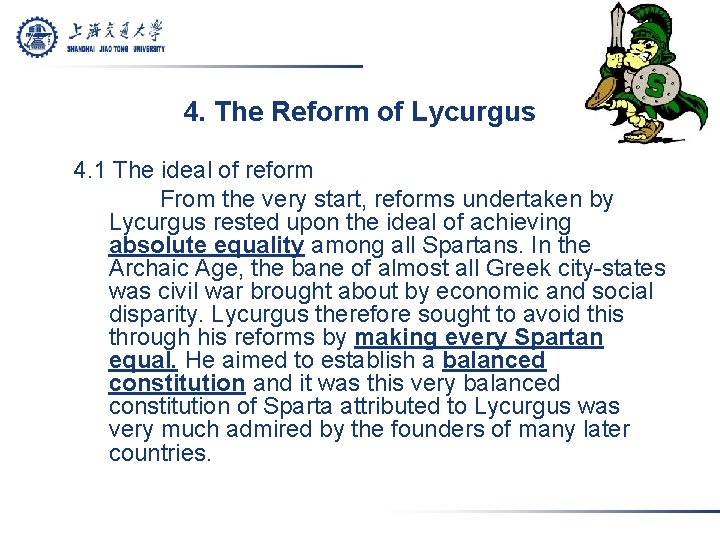 4. The Reform of Lycurgus 4. 1 The ideal of reform From the very