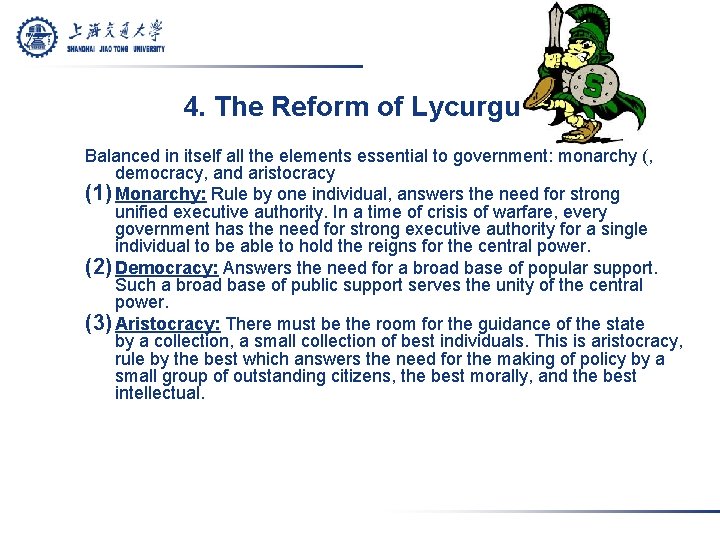 4. The Reform of Lycurgus Balanced in itself all the elements essential to government: