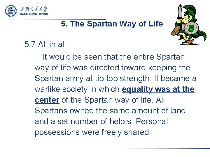 5. The Spartan Way of Life 5. 7 All in all It would be