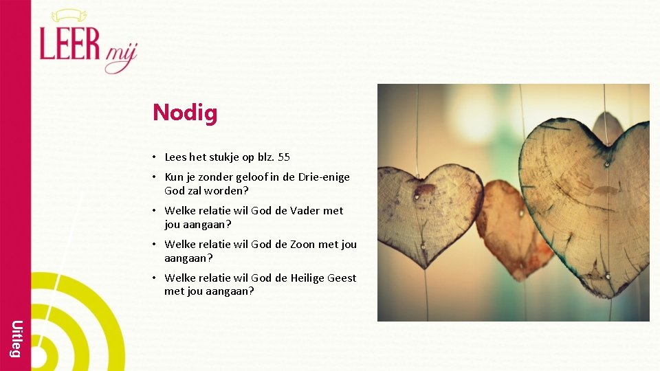 Verlossing Nodig • Lees het stukje op blz. 55 • Kun je zonder geloof