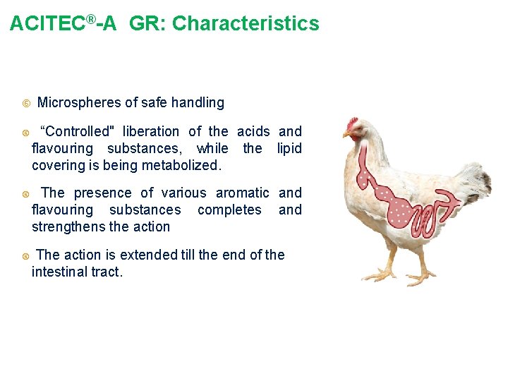 ACITEC®-A GR: Characteristics Microspheres of safe handling “Controlled" liberation of the acids and flavouring