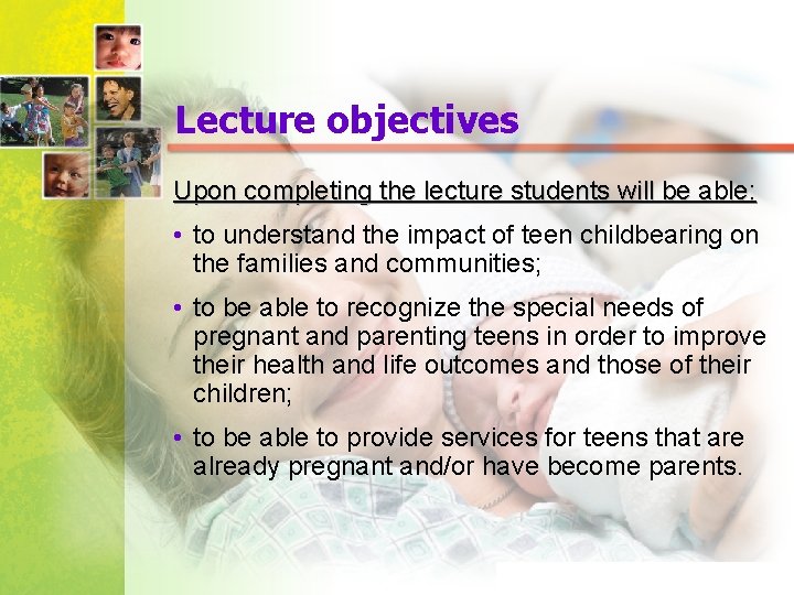 Lecture objectives Upon completing the lecture students will be able: • to understand the