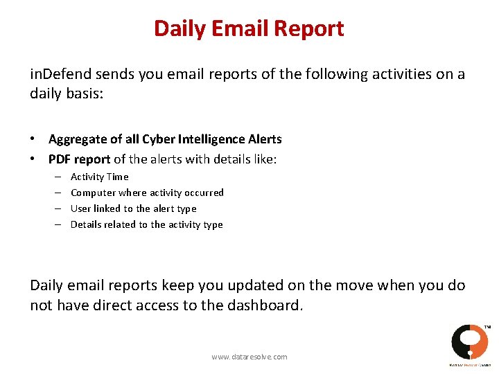 Daily Email Report in. Defend sends you email reports of the following activities on