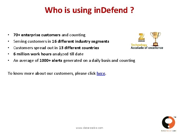 Who is using in. Defend ? • • • 70+ enterprise customers and counting