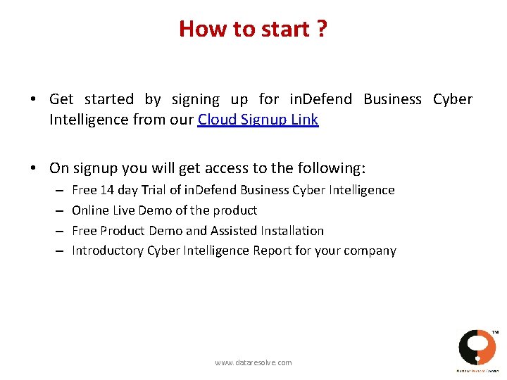 How to start ? • Get started by signing up for in. Defend Business