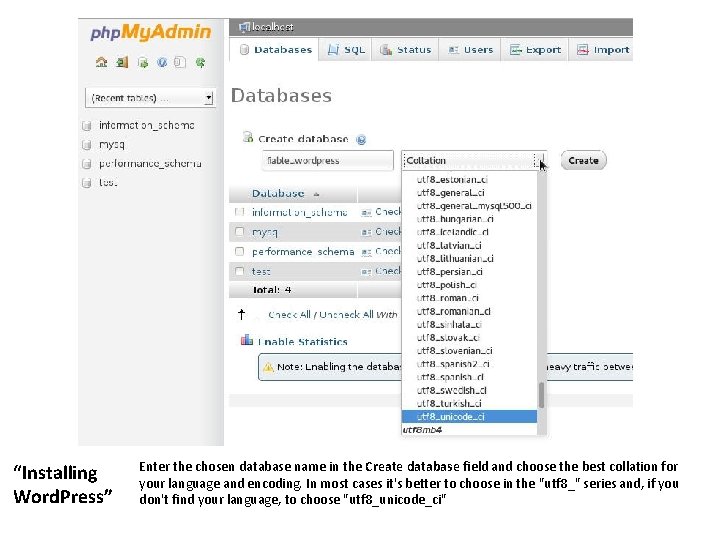 “Installing Word. Press” Enter the chosen database name in the Create database field and