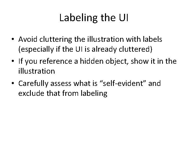 Labeling the UI • Avoid cluttering the illustration with labels (especially if the UI