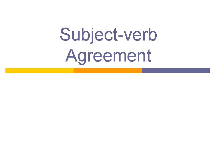 Subject-verb Agreement 