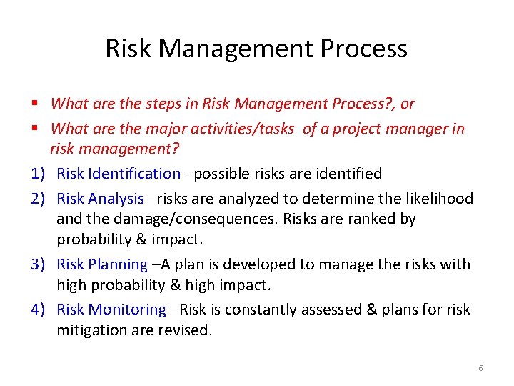 Risk Management Process § What are the steps in Risk Management Process? , or