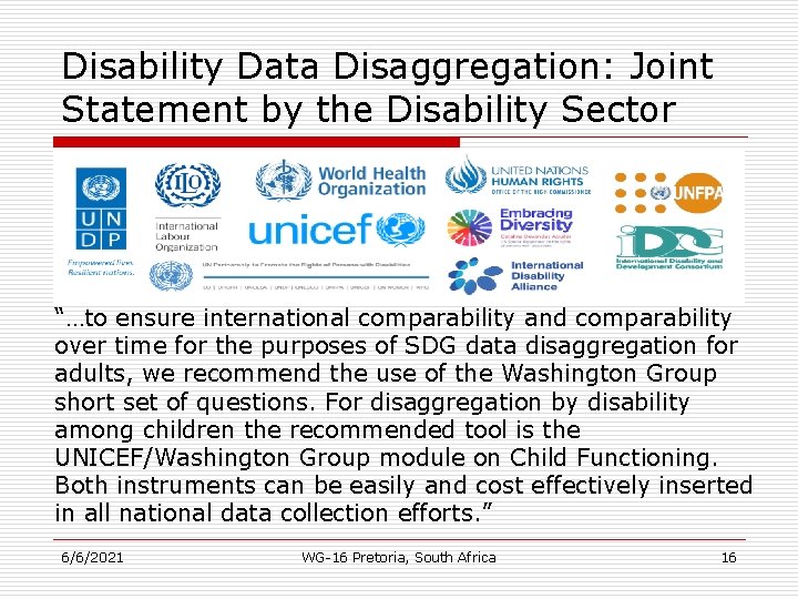 Disability Data Disaggregation: Joint Statement by the Disability Sector “…to ensure international comparability and