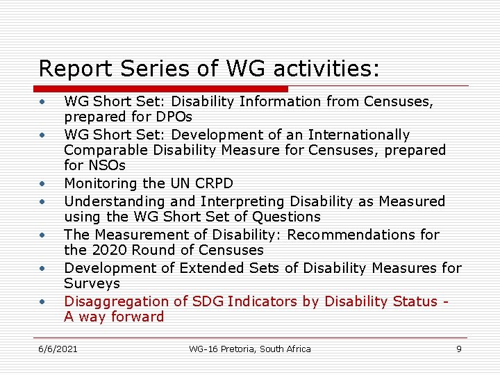 Report Series of WG activities: • • WG Short Set: Disability Information from Censuses,