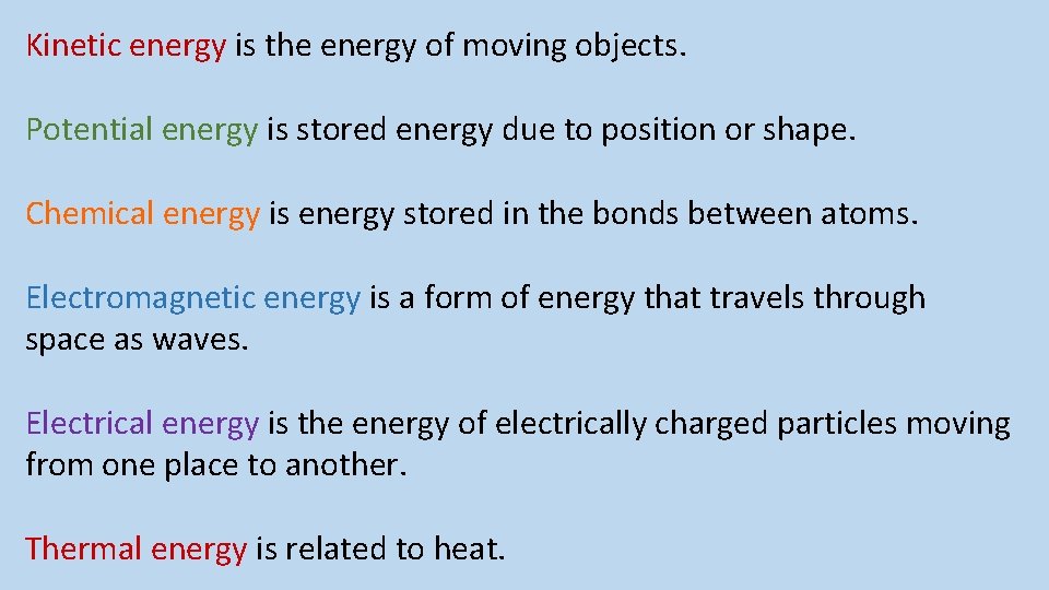 Kinetic energy is the energy of moving objects. Potential energy is stored energy due Kinetic energy is the energy of moving objects. Potential energy is stored energy due