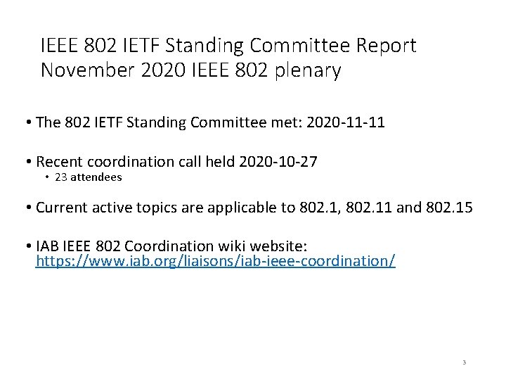 IEEE 802 IETF Standing Committee Report November 2020 IEEE 802 plenary • The 802