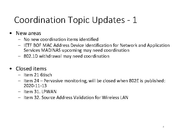 Coordination Topic Updates - 1 • New areas – No new coordination items identified