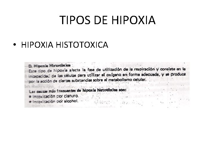 TIPOS DE HIPOXIA • HIPOXIA HISTOTOXICA 