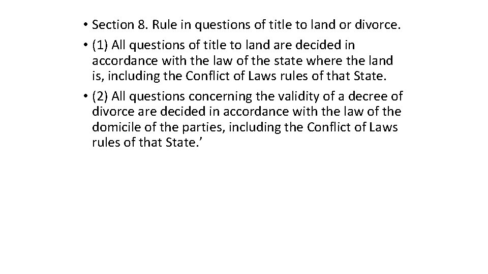  • Section 8. Rule in questions of title to land or divorce. •