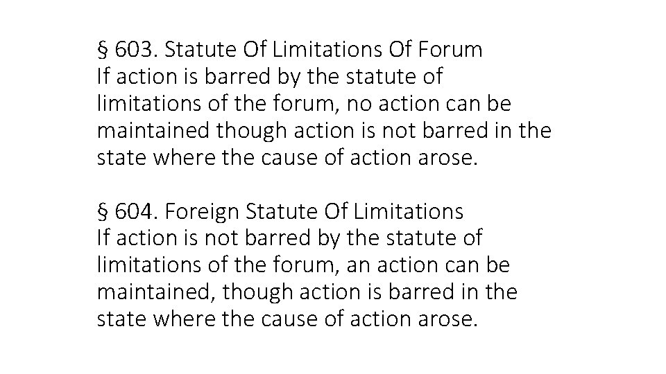§ 603. Statute Of Limitations Of Forum If action is barred by the statute § 603. Statute Of Limitations Of Forum If action is barred by the statute