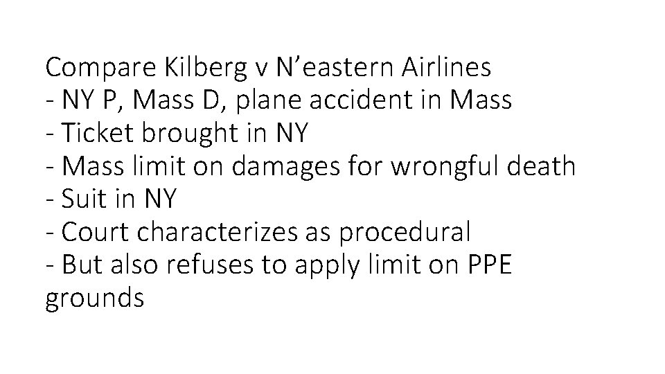 Compare Kilberg v N’eastern Airlines - NY P, Mass D, plane accident in Mass