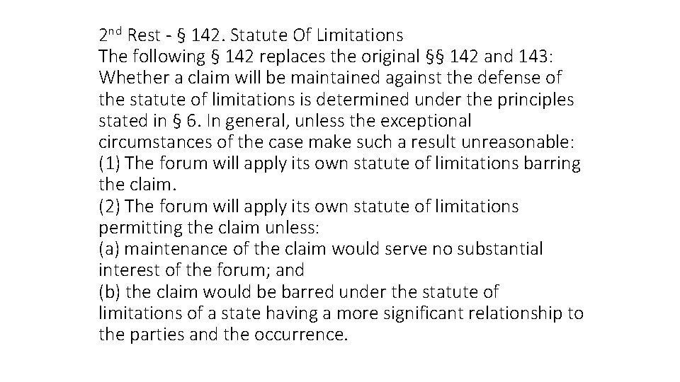 2 nd Rest - § 142. Statute Of Limitations The following § 142 replaces