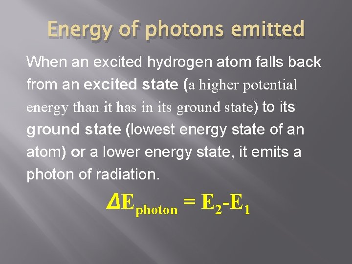 Energy of photons emitted When an excited hydrogen atom falls back from an excited