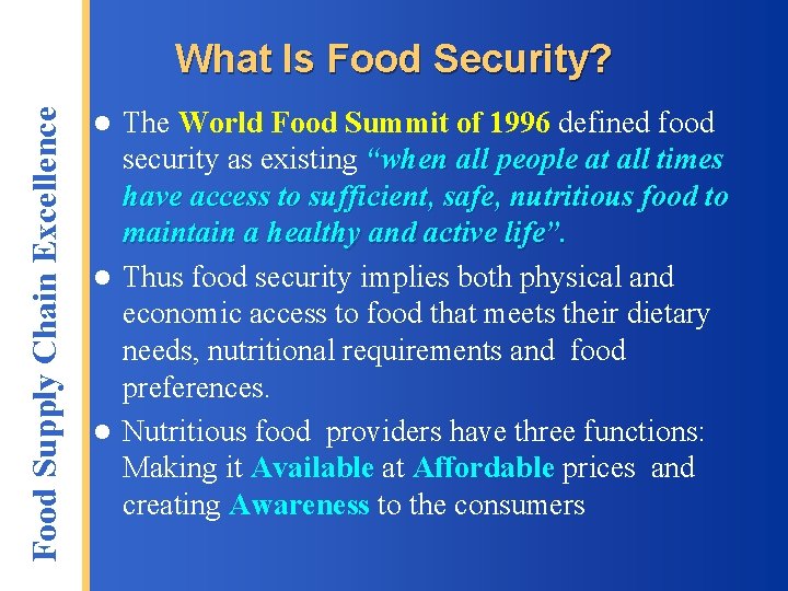 Food Supply Chain Excellence What Is Food Security? The World Food Summit of 1996