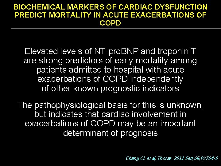 BIOCHEMICAL MARKERS OF CARDIAC DYSFUNCTION PREDICT MORTALITY IN ACUTE EXACERBATIONS OF COPD Elevated levels