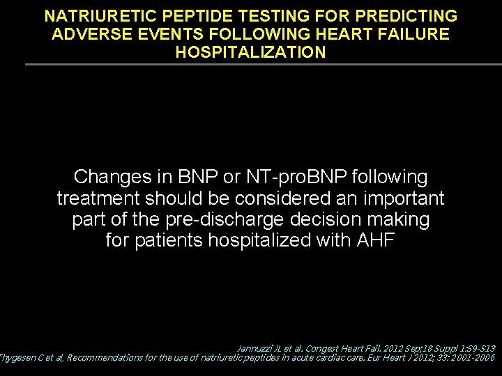 NATRIURETIC PEPTIDE TESTING FOR PREDICTING ADVERSE EVENTS FOLLOWING HEART FAILURE HOSPITALIZATION Changes in BNP
