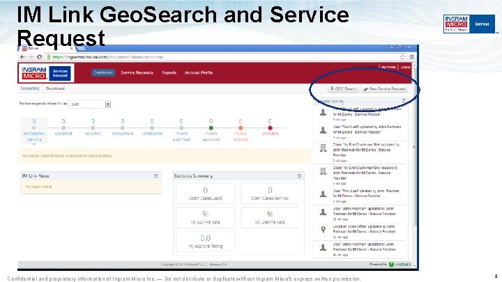 IM Link Geo. Search and Service Request Confidential and proprietary information of Ingram Micro IM Link Geo. Search and Service Request Confidential and proprietary information of Ingram Micro