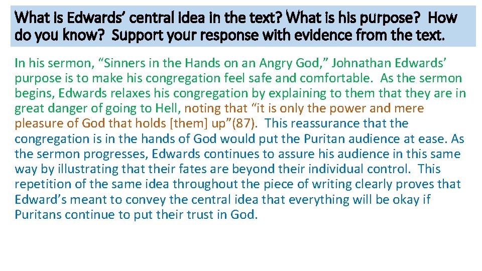 What is Edwards’ central idea in the text? What is his purpose? How do