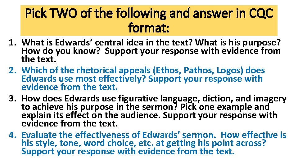 Pick TWO of the following and answer in CQC format: 1. What is Edwards’