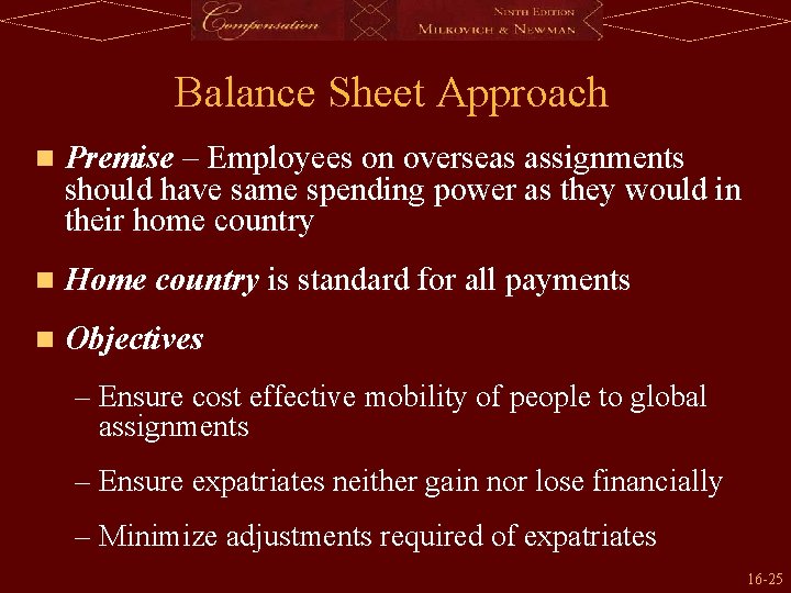 Balance Sheet Approach n Premise – Employees on overseas assignments should have same spending