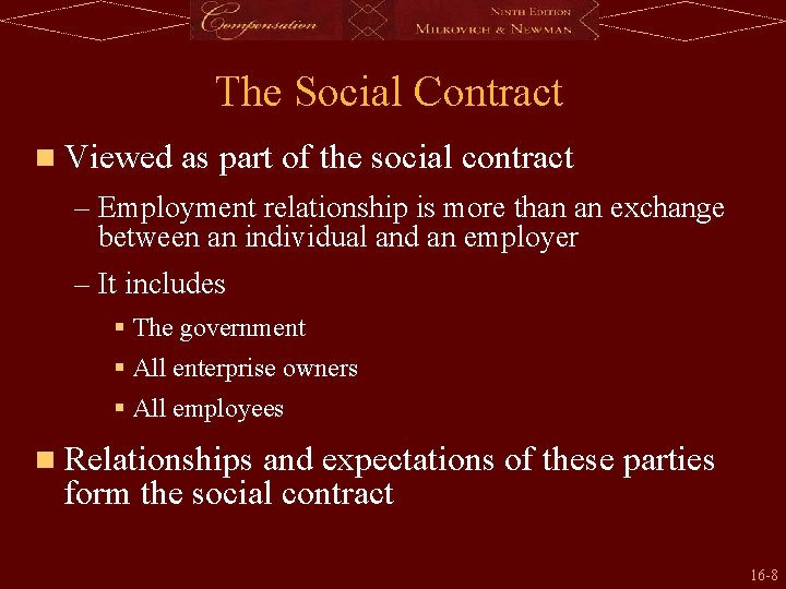 The Social Contract n Viewed as part of the social contract – Employment relationship