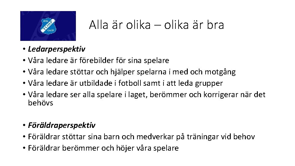 Alla är olika – olika är bra • Ledarperspektiv • Våra ledare är förebilder