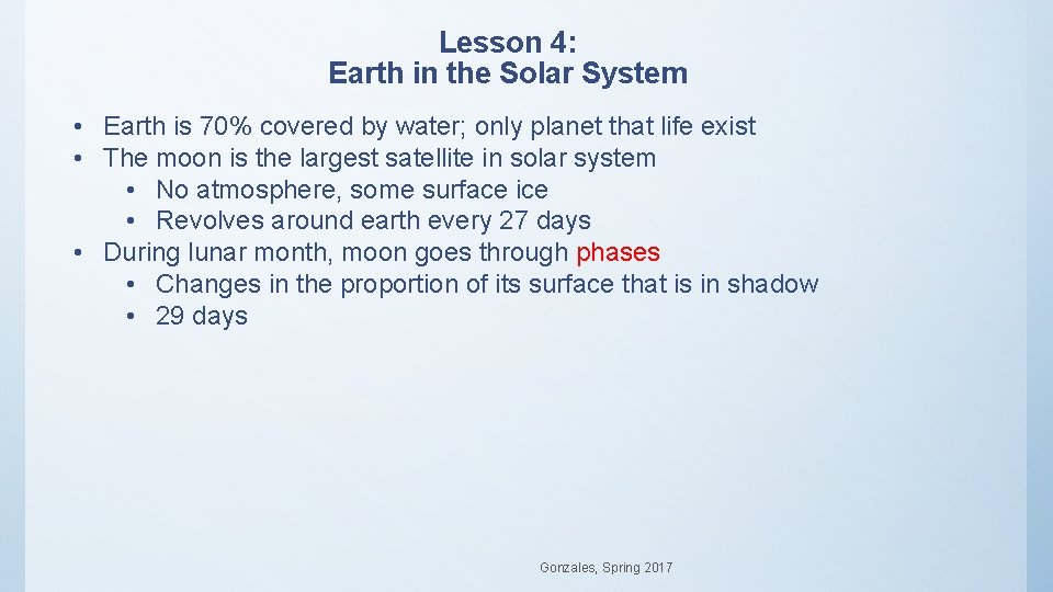 Lesson 4: Earth in the Solar System • Earth is 70% covered by water; Lesson 4: Earth in the Solar System • Earth is 70% covered by water;