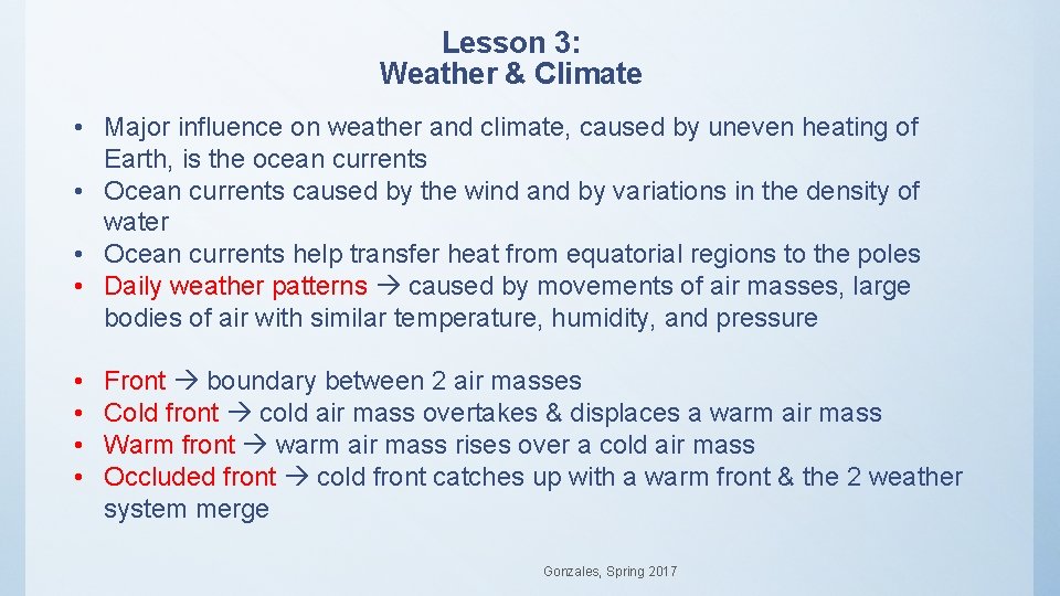 Lesson 3: Weather & Climate • Major influence on weather and climate, caused by Lesson 3: Weather & Climate • Major influence on weather and climate, caused by
