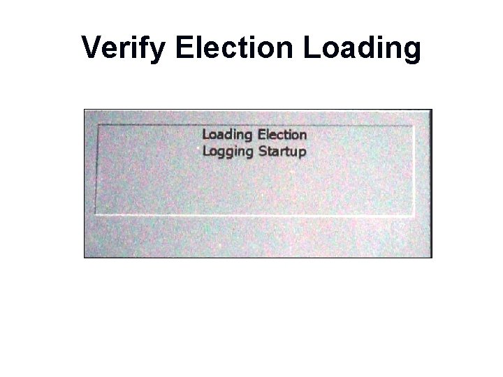 Verify Election Loading 14 