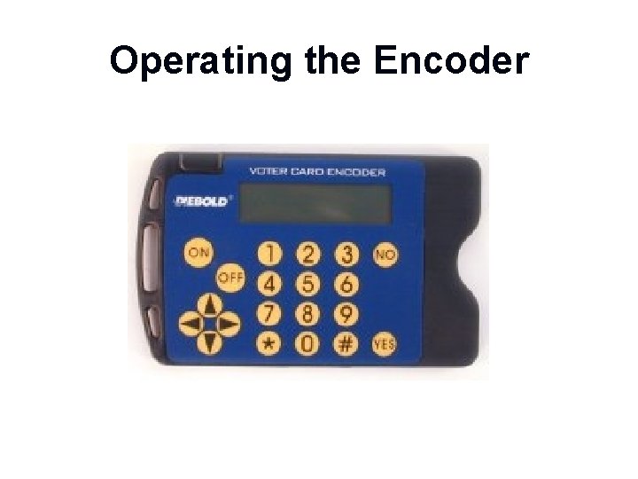 Operating the Encoder 21 