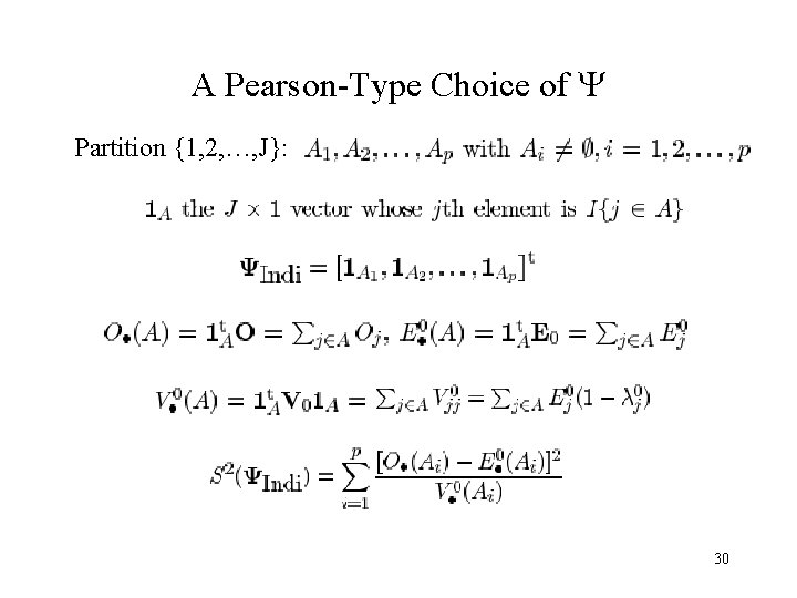 A Pearson-Type Choice of Partition {1, 2, …, J}: 30 